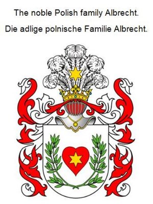 cover image of The noble Polish family Albrecht. Die adlige polnische Familie Albrecht.